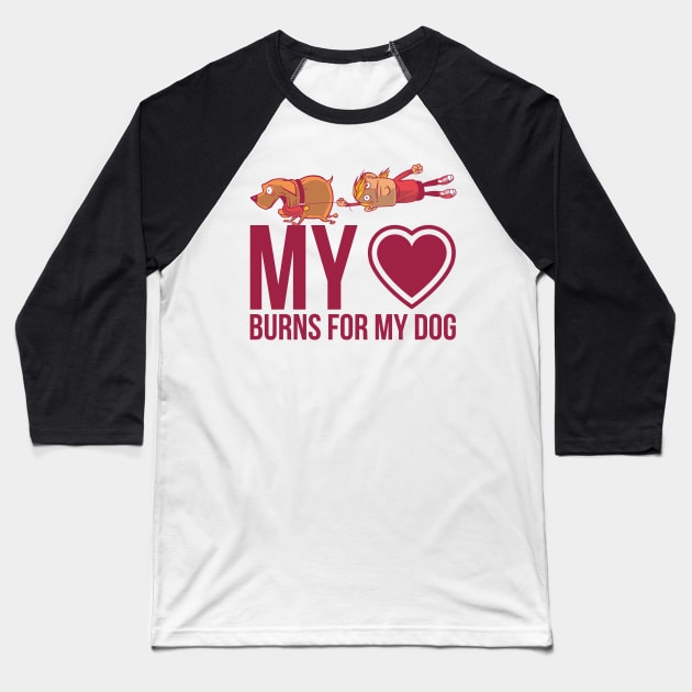 Love my Dog Quote Baseball T-Shirt by LR_Collections
